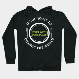 Start With Your Plate Vegan, Veganism, Plant Based Hoodie